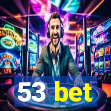 53 bet